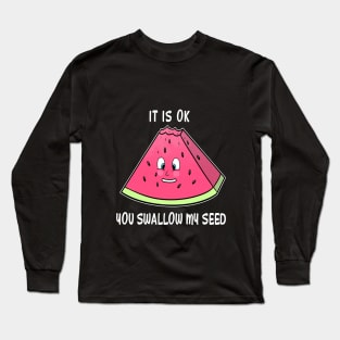 Swallow my seed Long Sleeve T-Shirt